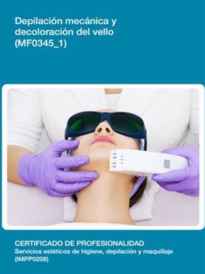 cover image of MF0345_1--Depilación mecánica y decoloración del vello. Servicios auxiliares de estética